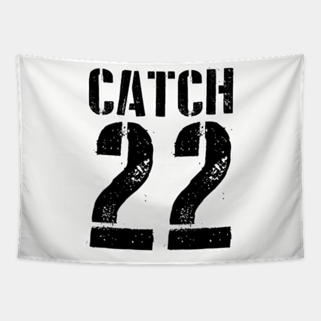 Catch 22 - Military protocol for craziness. Perfect present for mom mother dad father friend him or her Tapestry by SerenityByAlex