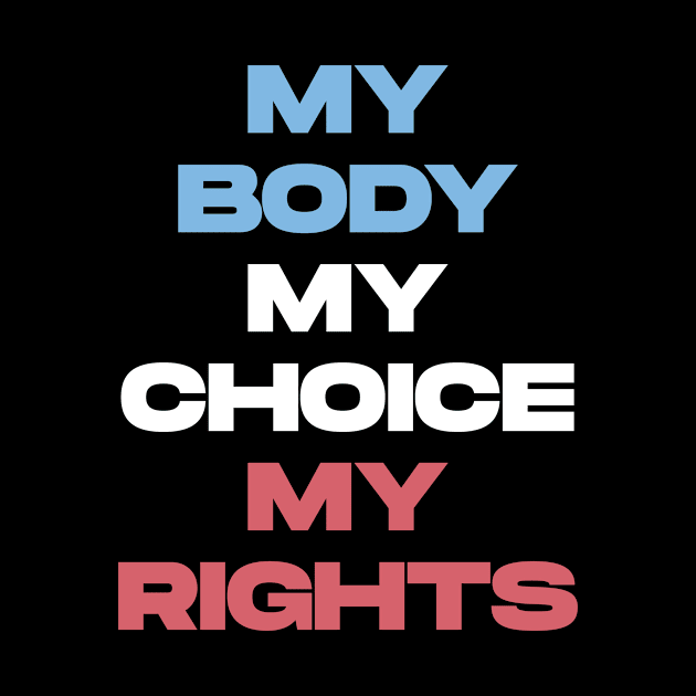 My Body My Choice by BloodLine