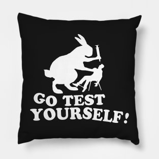 Stop Animal Testing - Go Test Yourself Anti Vivisection Pillow