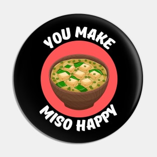 You Make Miso Happy | Miso Pun Pin