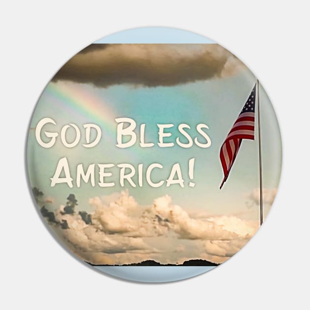 Rainbow Beaming Down on Flag God Bless America Pin by Shell Photo & Design