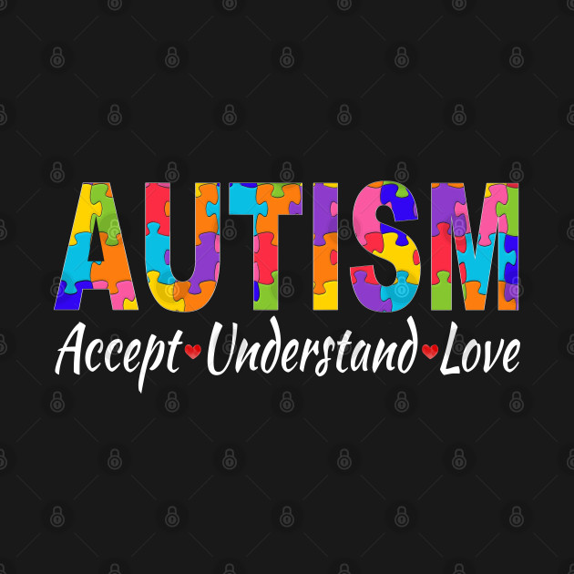 Disover Accept Understand Love Autism Awareness - Autism Awareness - T-Shirt