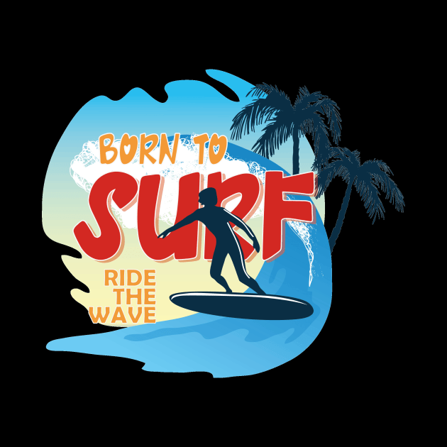 BURN TO SURF RIDE THE WAVE by Diannas