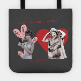 If you can't be a Ginger... Tote