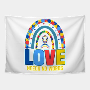 Love needs no words Autism Awareness Gift for Birthday, Mother's Day, Thanksgiving, Christmas Tapestry