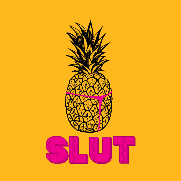 Discover Pineapple Slut - Pineapple Slut - T-Shirt