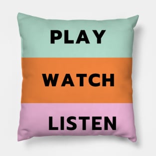 Play Watch Listen Pillow