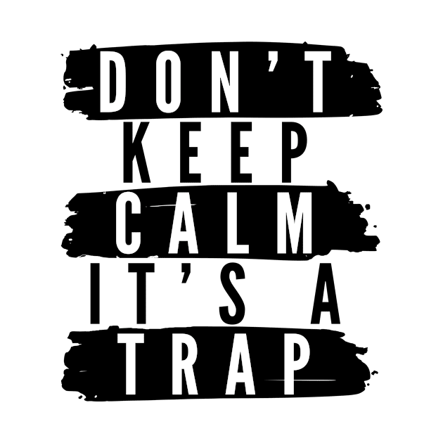 Don't Keep Calm by TheChillFactor