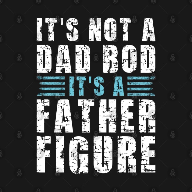 Its A Father Figure | White and Blue Text Funny Dad by Estrytee