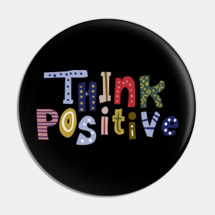 Think positive Pin