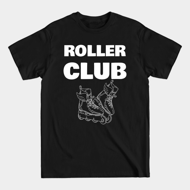 Disover Roller club Gift Design Roller Skating Skater - Roller Skates Sports - T-Shirt