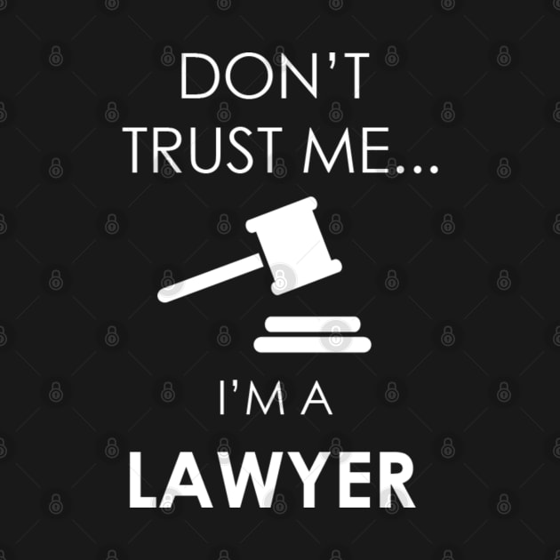 Trust Me I'm a Lawyer by Marks Marketplace