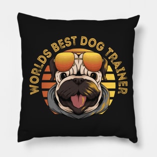 Worlds Best Dog Trainer - Funny Dogs Lovers Pillow