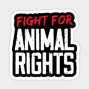 Fight For Animal Rights Magnet