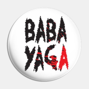 Big Bad BABA YAGA Pin