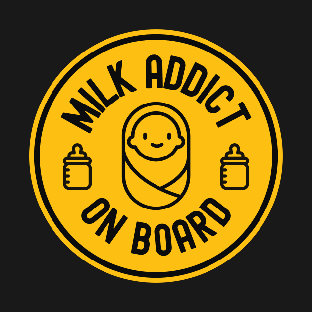 Baby On Board Milk Addict Bumper by FTF DESIGNS