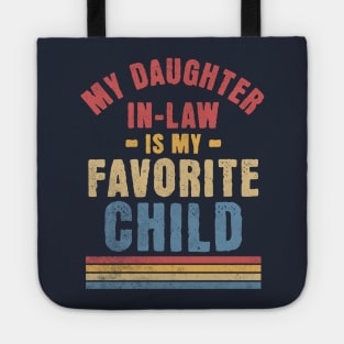 My Daughter In Law Is My Favorite Child - Funny Family Retro Tote