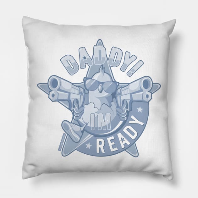 Daddy, I'm Ready / blue edition Pillow by mr.Lenny Loves ...