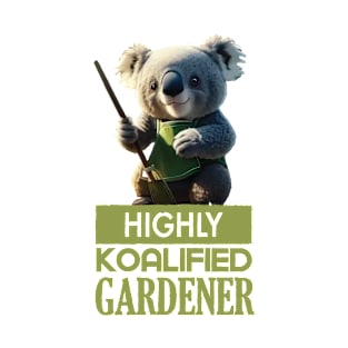 Just a Highly Koalified Gardener Koala T-Shirt