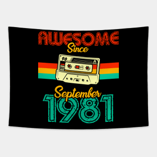 Awesome since September 1981 Tapestry