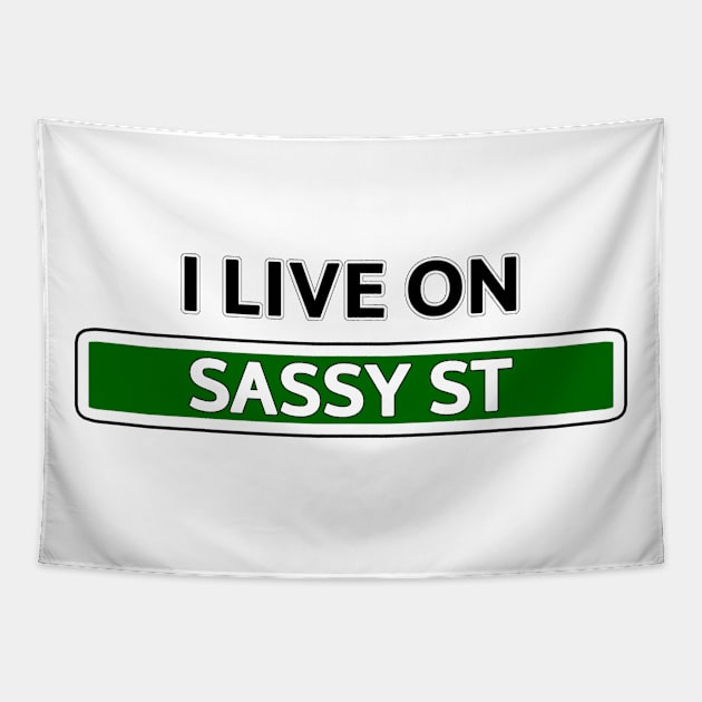 I live on Sassy St Tapestry by Mookle