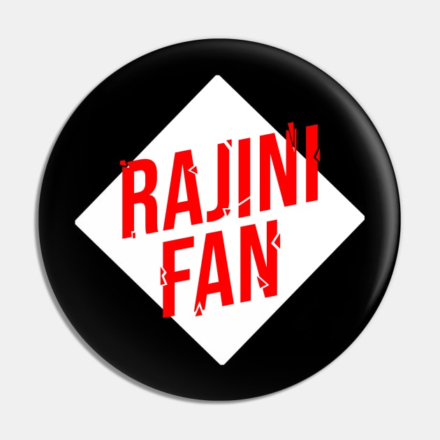 Rajini Fan Pin by Printnation