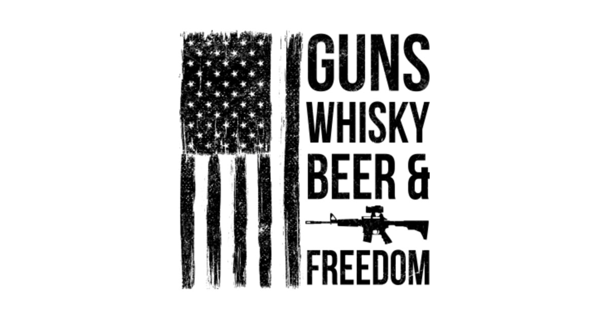 Guns Whisky Beer And Freedom Funny Drinking Gift Guns TShirt