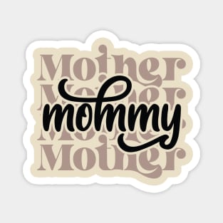 Mommy- Mothers Day Gift Magnet