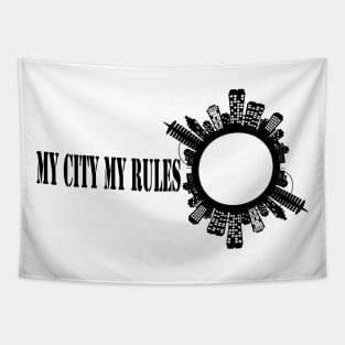 My city my rules Tapestry