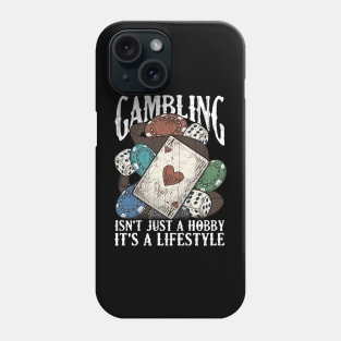 Gambling Gambler Poker Quotes Sayings Humor Funny Phone Case