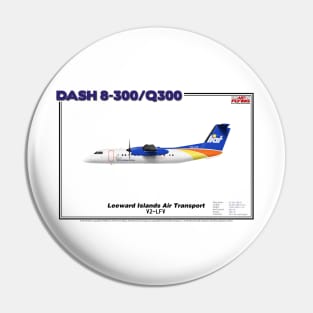 DeHavilland Canada Dash 8-300/Q300 - Leeward Islands Air Transport (Art Print) Pin