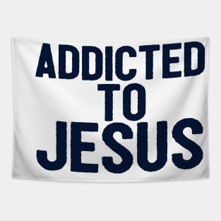 Addicted To Jesus Tapestry