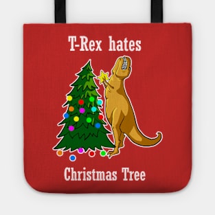 T-Rex Hates Christmas Tree Funny Dinosaur Christmas Holiday Party T-Rex X-Mas Tote