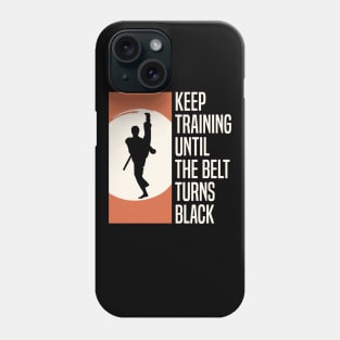 Keep Training Until the Belt Turns Black - Athlet Instructor Phone Case