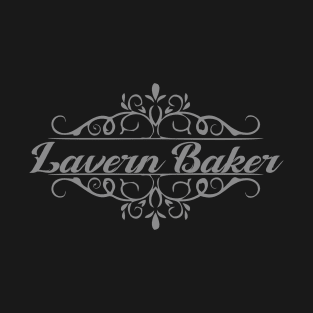 Nice Lavern Baker T-Shirt