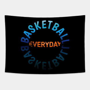 Everyday - Basketball Lover - Sports Saying Motivational Quote Tapestry