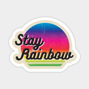 Stay Rainbow Magnet