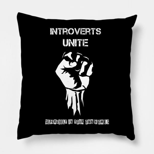 Introverts unite Pillow by TeamMatschke