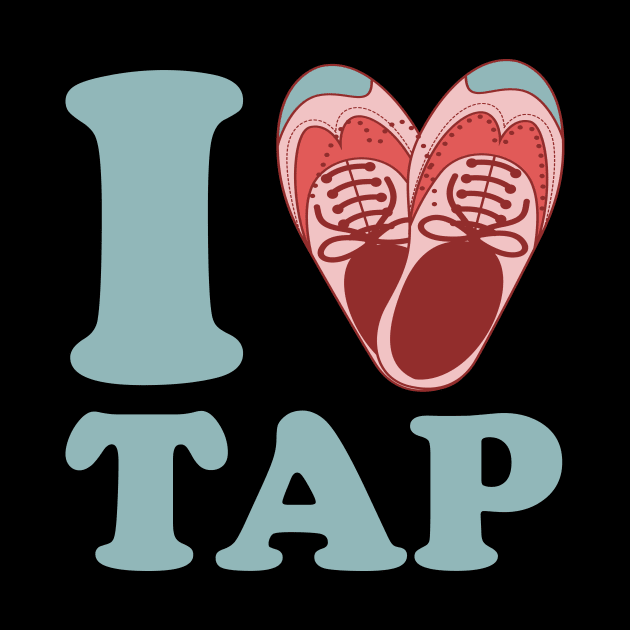 I Love Tap Dancing by thingsandthings