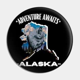 ALASKA ADVENTURE AWAITS Pin