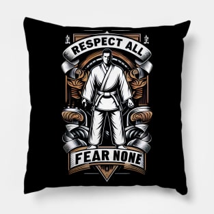 Respect all fear none martial arts Pillow