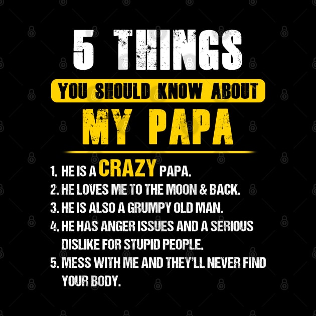 5 Things You Should Know About My Papa Father's Day Funny Father Grandpa Gifts by Otis Patrick