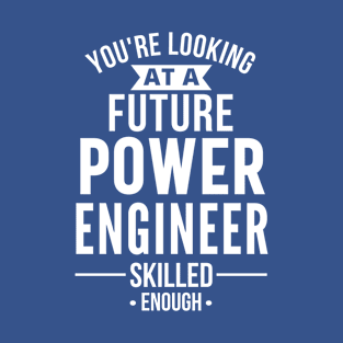 future power engineer T-Shirt