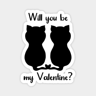 You will be my Valentine - silhouette cats Magnet