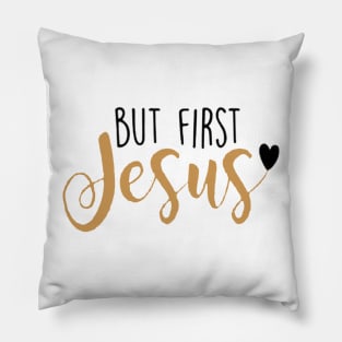 But First Jesus Pillow