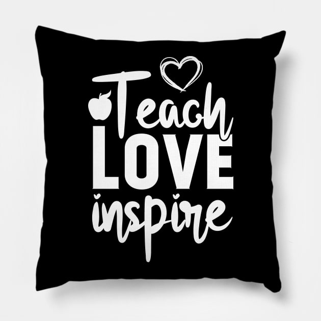 teach love inspire teacher school Pillow by Tesszero