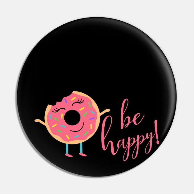 Donut Worry Be Happy Inspirational Message Gift Pin by TheOptimizedCreative