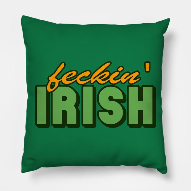 Feckin Irish Pillow by DankFutura