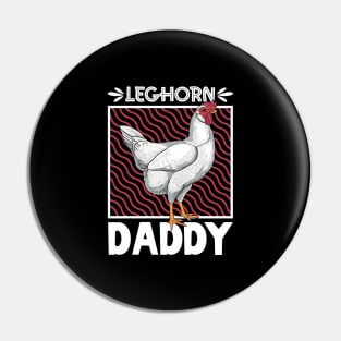 Leghorn Daddy Pin