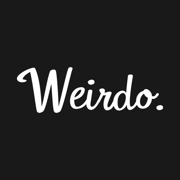 Weirdo. by Absign